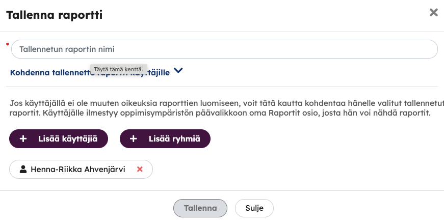 esimerkkinäkymä raportin tallentamisesta ja kohdentamisesta